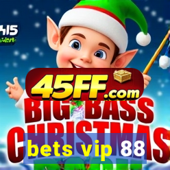 bets vip 88